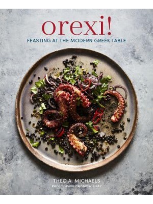 Orexi! Feasting at the Modern Greek Table