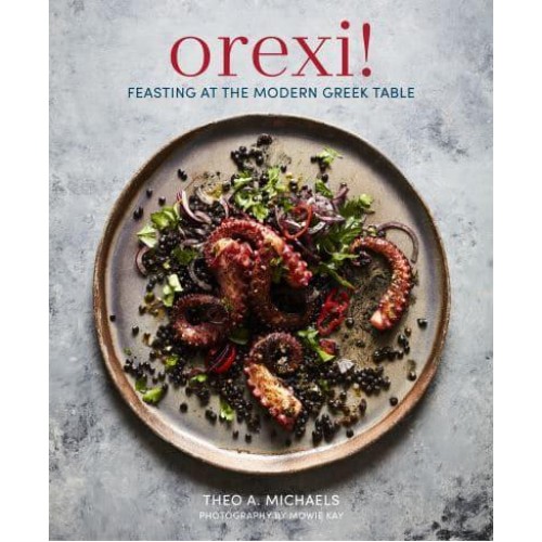 Orexi! Feasting at the Modern Greek Table