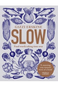 Slow Food Worth Taking Time Over