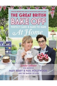 Perfect Cakes & Bakes to Make at Home Over 100 Recipes from Simple to Showstopping Bakes and Cakes
