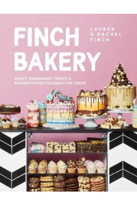 Finch Bakery Sweet Homemade Treats & Showstopper Celebration Cakes