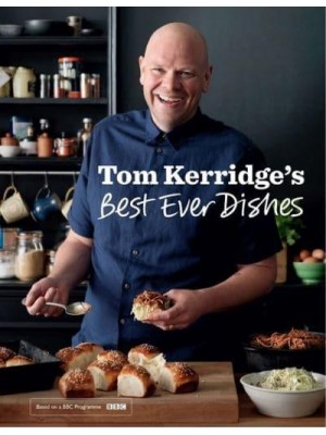 Tom Kerridge's Best Ever Dishes