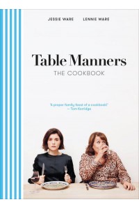 Table Manners The Cookbook