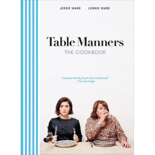 Table Manners The Cookbook