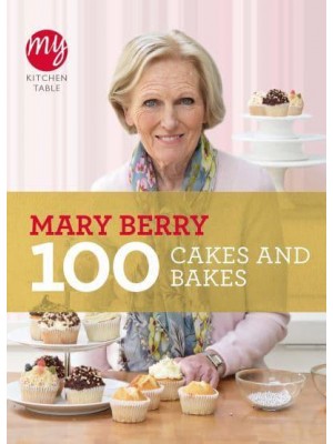 100 Cakes and Bakes - My Kitchen Table