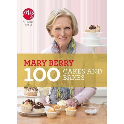 100 Cakes and Bakes - My Kitchen Table