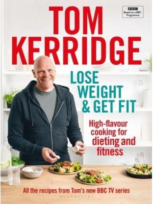 Lose Weight & Get Fit: High-Flavour Cooking for Dieting and Fitness
