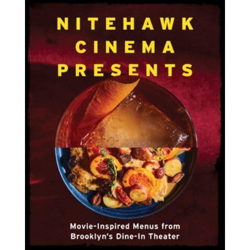 Nitehawk Cinema Presents Movie-Inspired Menus from Brooklyn's Dine-in Theater