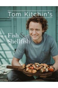 Tom Kitchin's Fish & Shellfish