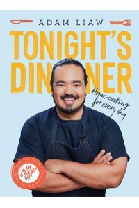 Tonight's Dinner Home Cooking for Every Day : Recipes from the Cook Up