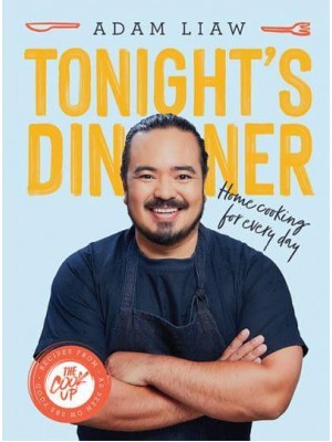 Tonight's Dinner Home Cooking for Every Day : Recipes from the Cook Up