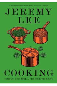 Cooking Simply and Well for One or Many