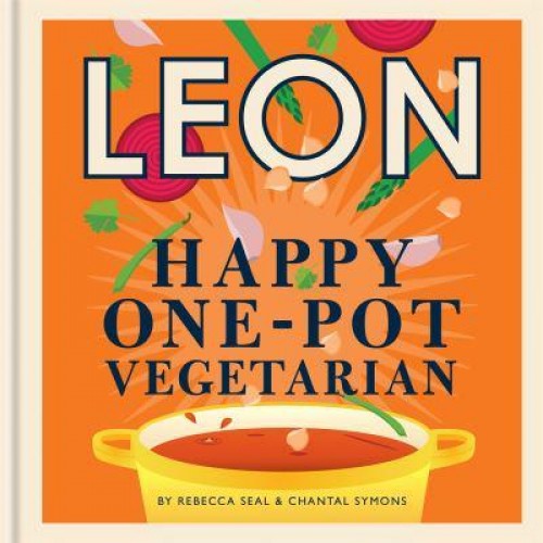Leon. Happy One-Pot Vegetarian - Happy LEONs
