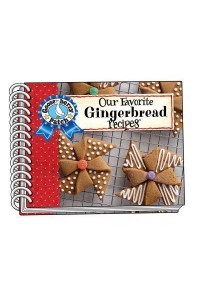 Our Favorite Gingerbread Recipes - Our Favorite Recipes Collection