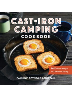Cast-Iron Camping Cookbook Easy Skillet Recipes for Outdoor Cooking