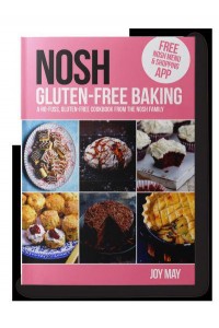 NOSH Gluten-Free Baking Another No Fuss, Gluten-Free Cookbook from the NOSH Family