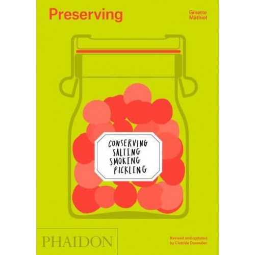 Preserving Conserving, Salting, Smoking, Pickling
