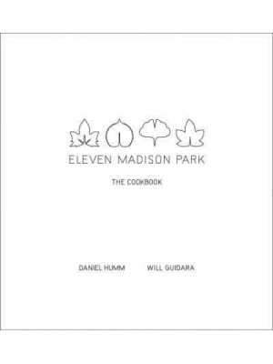 Eleven Madison Park The Cookbook