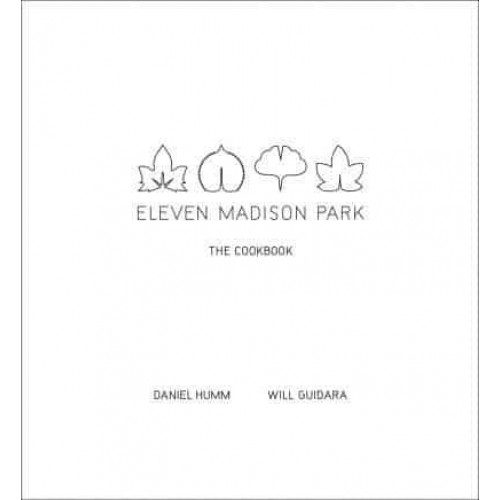 Eleven Madison Park The Cookbook