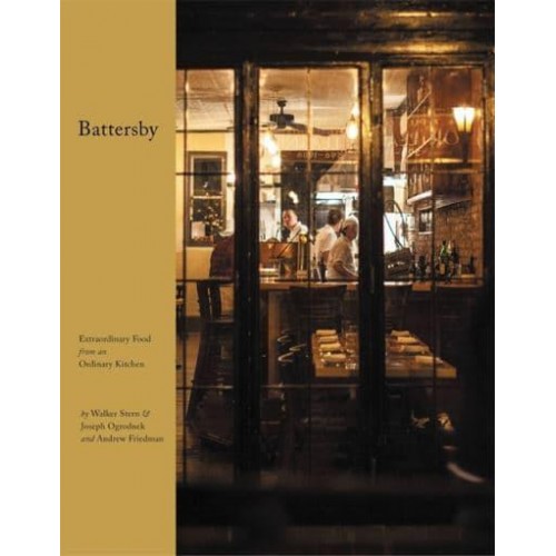 Battersby Extraordinary Food from an Ordinary Kitchen