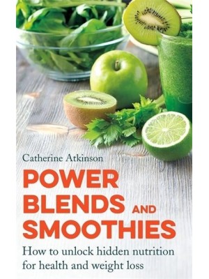 Power Blends and Smoothies - A How to Book