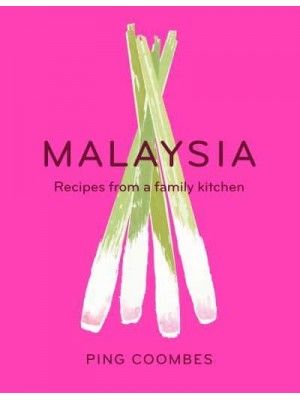 Malaysia Recipes from a Family Kitchen