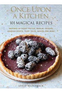 Once Upon a Kitchen 101 Magical Recipes