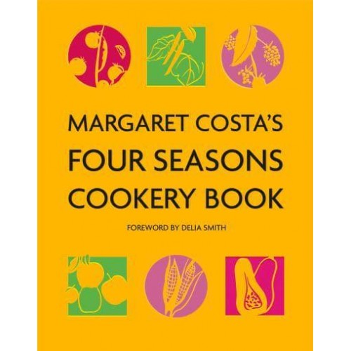 Margaret Costa's Four Seasons Cookery Book