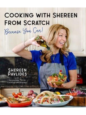 Cooking With Shereen from Scratch Because You Can!