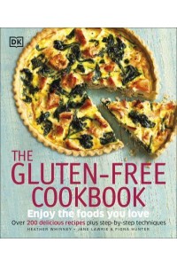 The Gluten-Free Cookbook Enjoy the Foods You Love