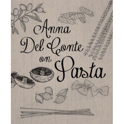 Anna Del Conte on Pasta