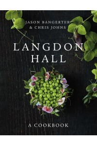Langdon Hall A Cookbook