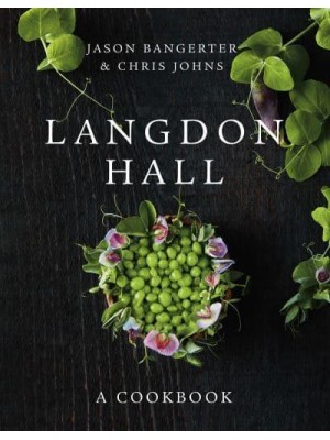 Langdon Hall A Cookbook