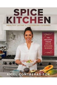 Spice Kitchen Healthy Latinx and Caribbean Cuisine