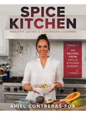 Spice Kitchen Healthy Latinx and Caribbean Cuisine