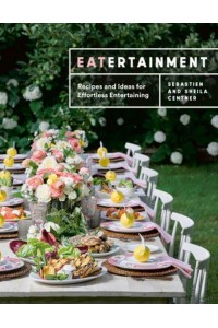 Eatertainment Recipes and Ideas for Effortless Entertaining