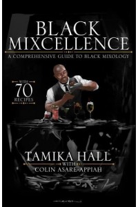 Black Mixcellence A Comprehensive Guide to Black Mixology
