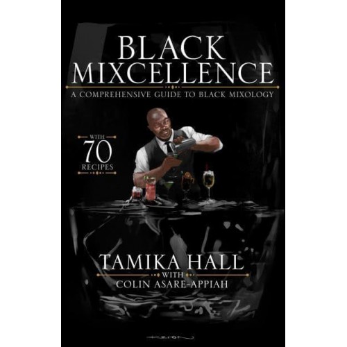 Black Mixcellence A Comprehensive Guide to Black Mixology