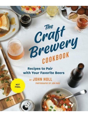 The Craft Brewery Cookbook Recipes to Pair With Your Favorite Beers