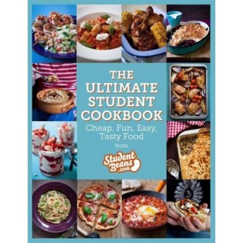 The Ultimate Student Cookbook Cheap, Fun, Easy, Tasty Food from Studentbeans.com