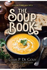 The Soup Book Over 700 Recipes