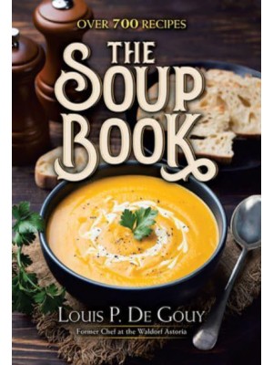 The Soup Book Over 700 Recipes