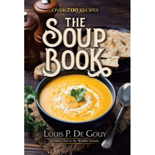 The Soup Book Over 700 Recipes