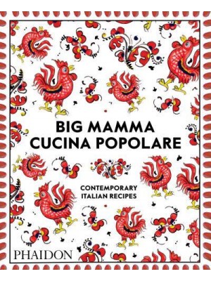 Big Mamma Cucina Popolare Contemporary Italian Recipes