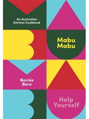 Mabu Mabu An Australian Kitchen Cookbook