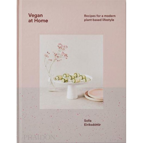 Vegan at Home Recipes for a Modern Plant-Based Lifestyle