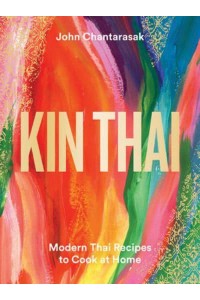 Kin Thai Modern Thai Recipes to Cook at Home