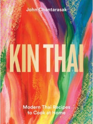 Kin Thai Modern Thai Recipes to Cook at Home