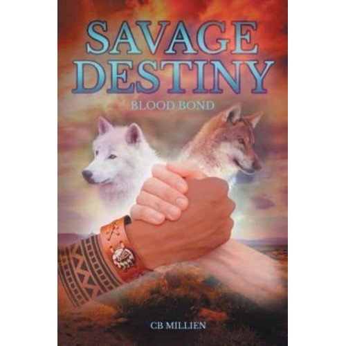 Savage Destiny: Blood Bond