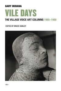 Vile Days The Village Voice Art Columns, 1985-1988 - Semiotext(e) Active Agents Series